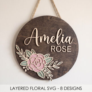 Round wooden sign with layered floral design and name Amelia Rose laser cut SVG decorative element